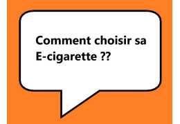 Quelle cigarette électronique acheter ?