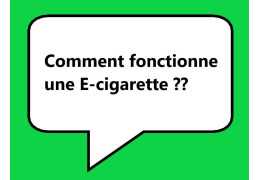 Comment fonctionne la cigarette électronique ?